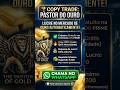 COPY TRADE PASTOR DO OURO 100% GRATUITO 24h POR DI AFAÇA SEU CADASTRO AGORA CHAMA AGORA NO WHATSSAP