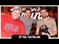 Ep 156 tim dillon