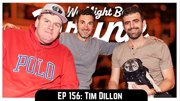 Ep 156: Tim Dillon