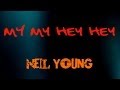 My My Hey Hey ( Out Of The Blue ) Neil Young ( lyrics )