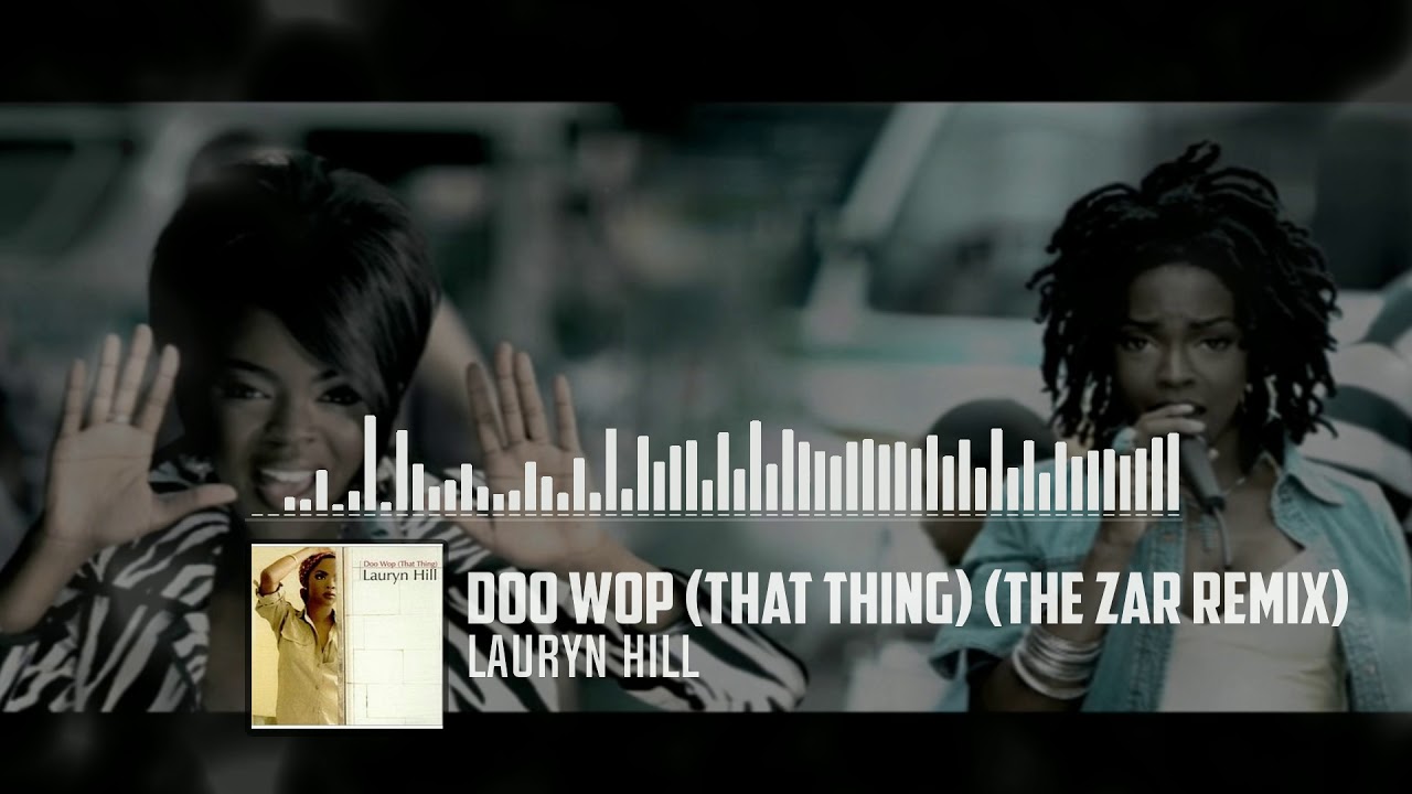 lauryn-hill-doo-wop-that-thing-the-zar-remix