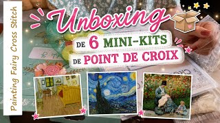 🥰 UNBOXING – 6 MINI-KITS DE POINT DE CROIX 🧵 DES TABLEAUX CÉLÈBRES ! 🥰