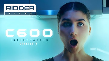 Sci-Fi Short Film - C600: Infiltration (CHAPTER 2)