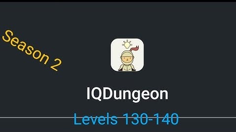 IQ Dungeon Walkthrough Levels 130-140
