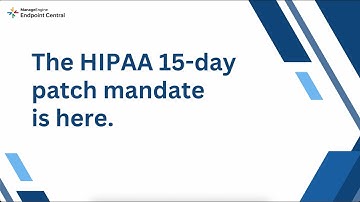 Meet the 15‑day HIPAA patch mandate | Automate and save $913K with ManageEngine Endpoint Central