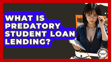 What Is Predatory Student Loan Lending? - Anthropology Insights