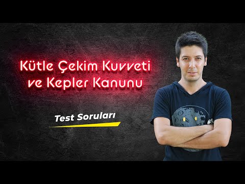 52) Kütle Çekim Kuvveti ve Kepler Kanunları PDF - Test Soruları ve Çözümleri - 1