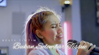 Bukan Selembar Tissue - Resty Tiwtiw (Cover)