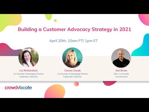 Webinar: Building a Customer Advocacy Strategy in 2021