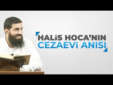 Halis Hoca'nın Cezaevinde Yaşadığı Olay