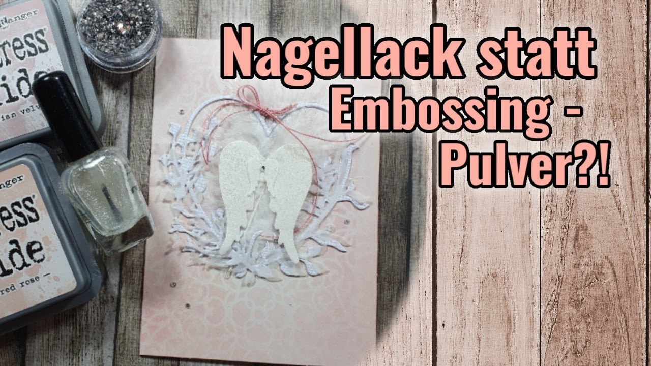 Nagellack statt Embossing Pulver? | Karten basteln mit Nagellack | Stanzteile verzieren