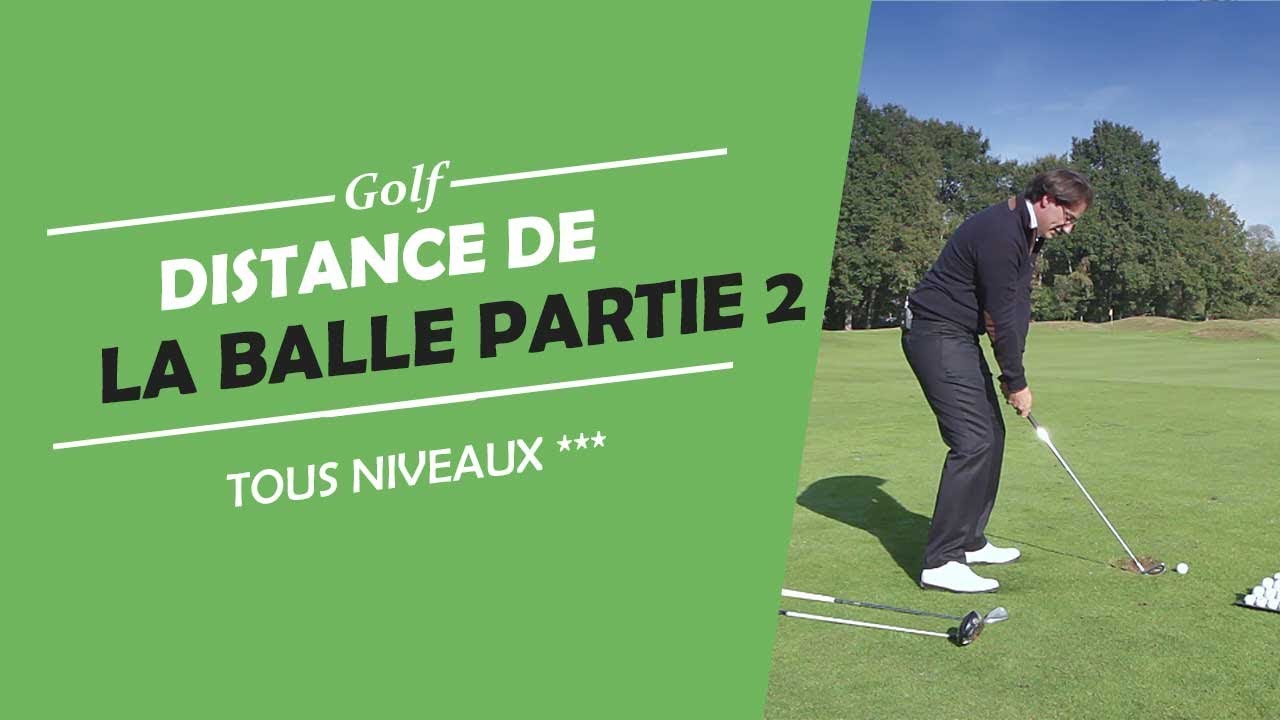 DISTANCE DE LA BALLE ET EQUILIBRE PARTIE 2 COURS DE GOLF YouTube — free download
