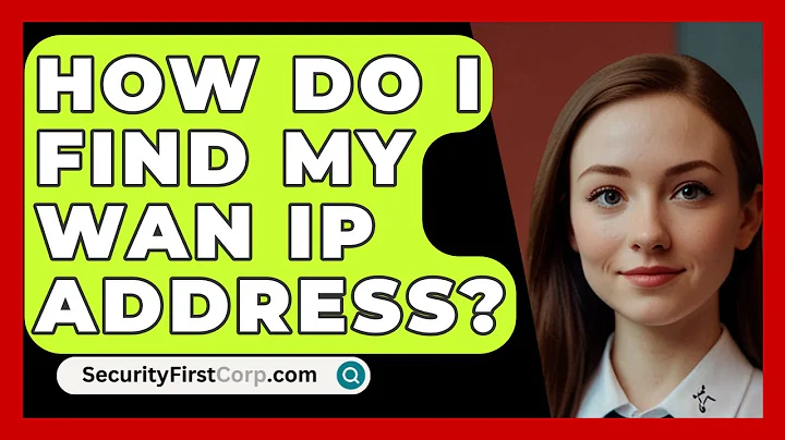 How Do I Find My WAN IP Address? - SecurityFirstCorp.com