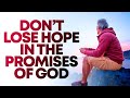 God is Saying Your Time is Coming - Hold On In Faith And Trust God