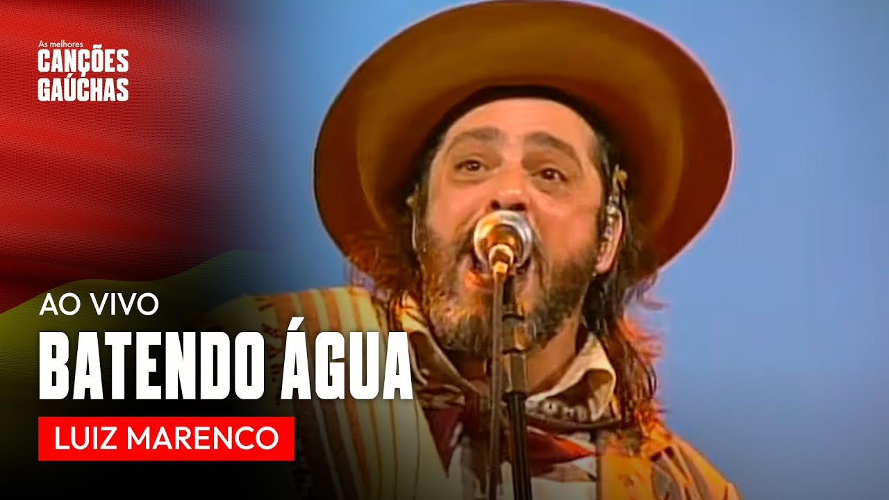 BATENDO ÁGUA - LUIZ MARENCO (AO VIVO - DVD IDENTIDADE)