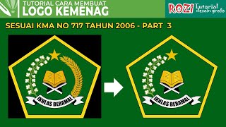 TUTORIAL CARA MEMBUAT LOGO KEMENAG DENGAN CORELDRAW X7 - PART 3 - Free Download .cdr