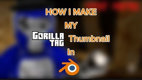 How I Make My Gorilla Tag Thumbnail in Blender!