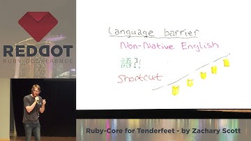 RedDotRuby 2014 - Ruby-Core for Tenderfeet by Zachary Scott