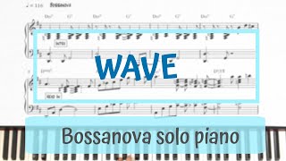 Wave ( A.C Jobim) - Jazz Standard Solo Piano Arrangement/Bossanova Jazz piano