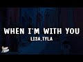 LISA When I M With You Lyrics Ft Tyla mp3