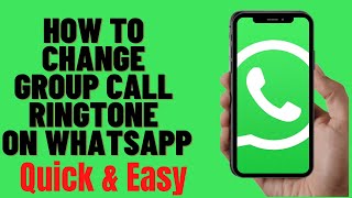 how to change group call ringtone on whatsapp 2024