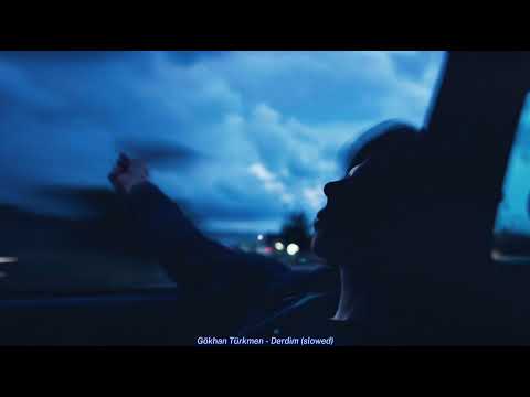 Gökhan Türkmen Derdim Slowed
