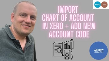 Import Chart of Account in Xero & How to Add New Account Code