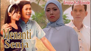 Sinopsi Drama Menanti Senja Full Episode