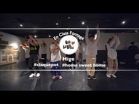 Hige " home sweet home / claquepot "@En Dance Studio SHIBUYA