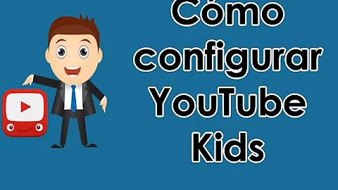 ¿Cómo cambiar la edad de YouTube Kids?