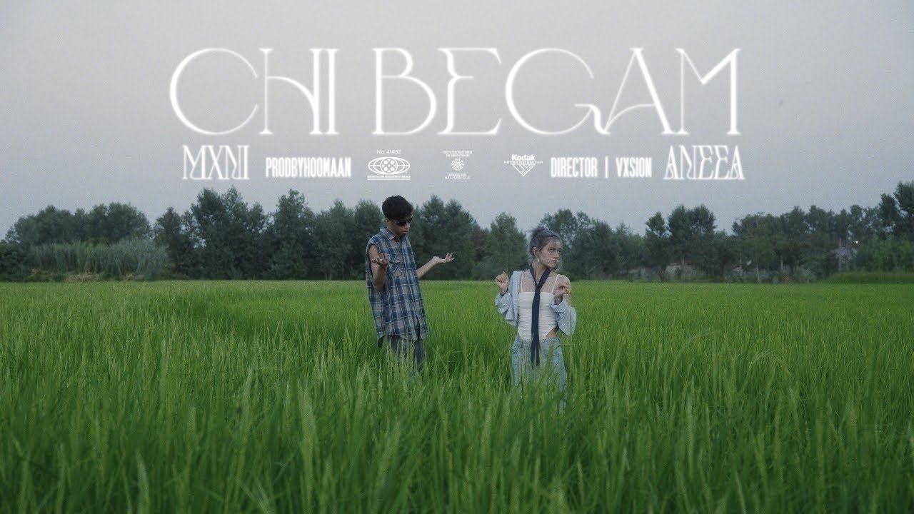 Watch MXNI x ANEEA - "CHI BEGAM" OFFICIAL VIDEO (Directed by VXSION) on YouTube Watch MXNI x ANEEA - "CHI BEGAM" OFFICIAL VIDEO (Directed by VXSION) on YouTube