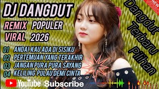 DJ dangdut andai kau ada di sisiku 💯 dangdut masa kini, cocok untuk teman kerja santai perjalanan 