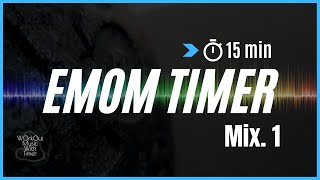 15 min EMOM timer with my prefered Music | Mix 3