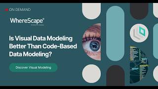 On Demand | Is Visual Data Modeling Better Than Code-Based Data Modeling
