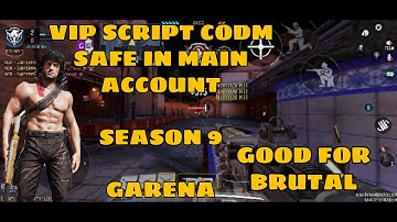 🔥VIP SCRIPT CODM (GARENA) SAFE MAIN ACCOUNT | GOOD FOR BRUTAL