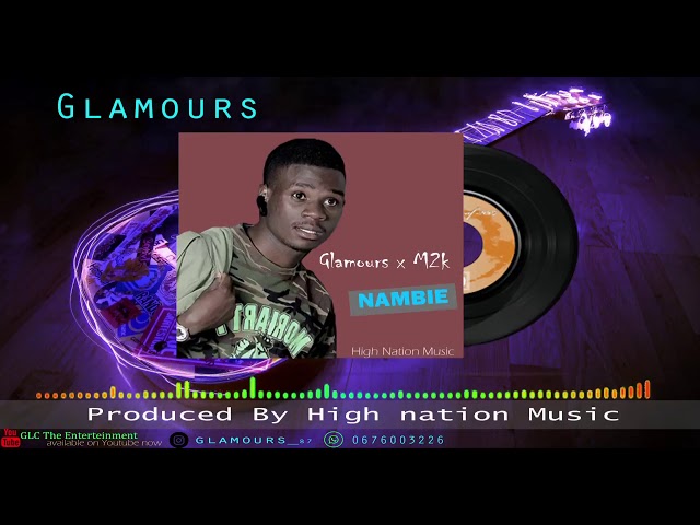 Glamours Ft M2K- Nambie (Official Audio)