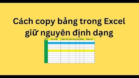 Cách copy bảng trong Excel giữ nguyên định dạng