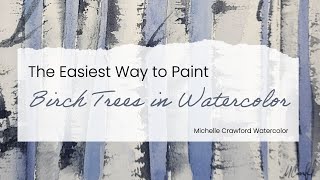 The Easiest Way to Paint Birch Trees in Watercolor | For Beginners