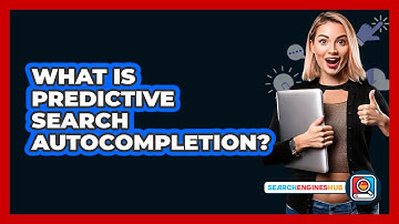 What Is Predictive Search Autocompletion? - SearchEnginesHub.com
