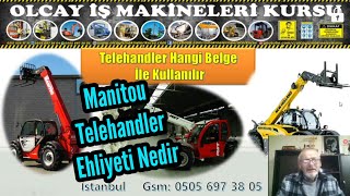 Telehandler Iş Makinesi Hangi Ehliyet Operatör Belgesi Ile Kullanılır Manitou Ehliyeti Nedir