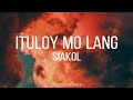 Ituloy mo lang  siakol  lyric jesscentavos siakol ituloymolang