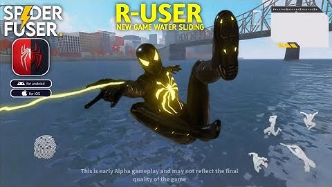 New Update Spider Fuser Mobile R-User New Game Android & iOS | Spider Fuser In Water Sliding