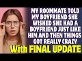 My Roommate Told My Boyfriend She Wished She Had A Boyfriend Just Like Him - Reddit Stories