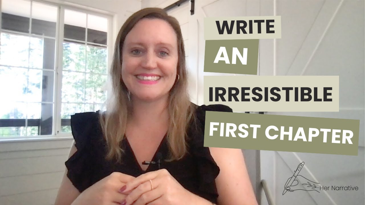 how-to-write-a-compelling-first-chapter-youtube