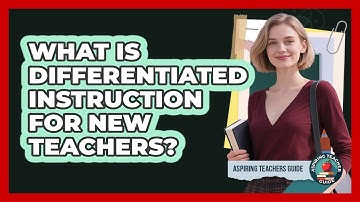 What Is Differentiated Instruction For New Teachers? - Aspiring Teacher Guide