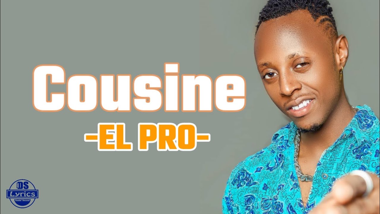 El Pro   Cousine official lyrics 2023