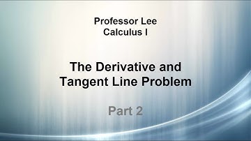 Math 150A, 2.1 The Derivative and Tangent Line Problem Part 2