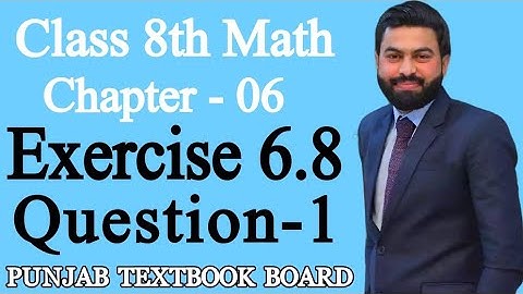 Class 8th Math Unit 6-Exercise 6.8 Question 1-8th Class Maths Exercise 6.8 Question 1-PTB
