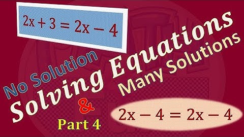 Solving Equations with no solution and Infinite number of solutions - Special Cases