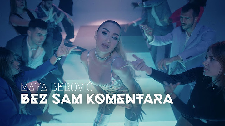 Maya Berović - Bez sam komentara (Official video 2024 || Album X)